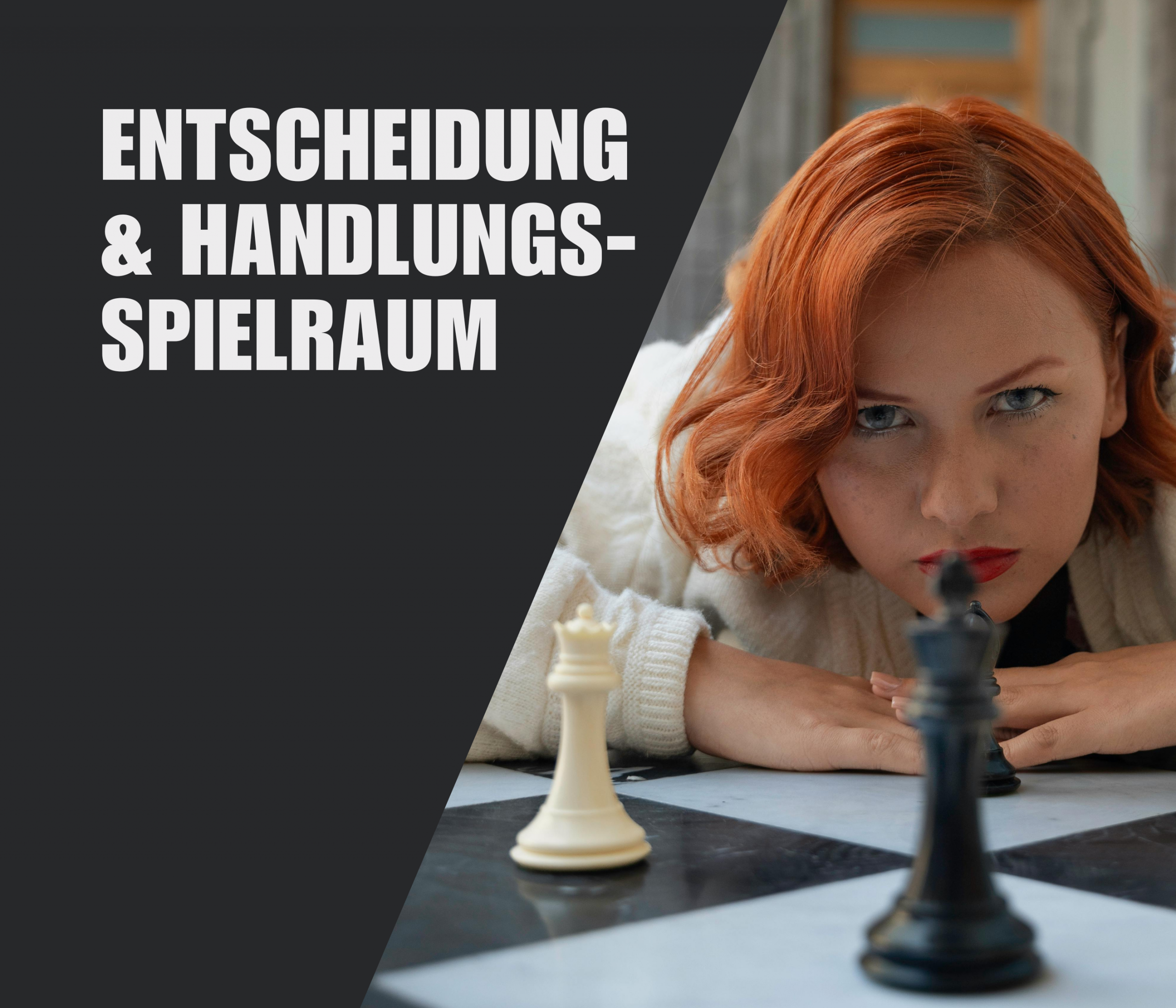 Entscheidung & Handlungsspielraum