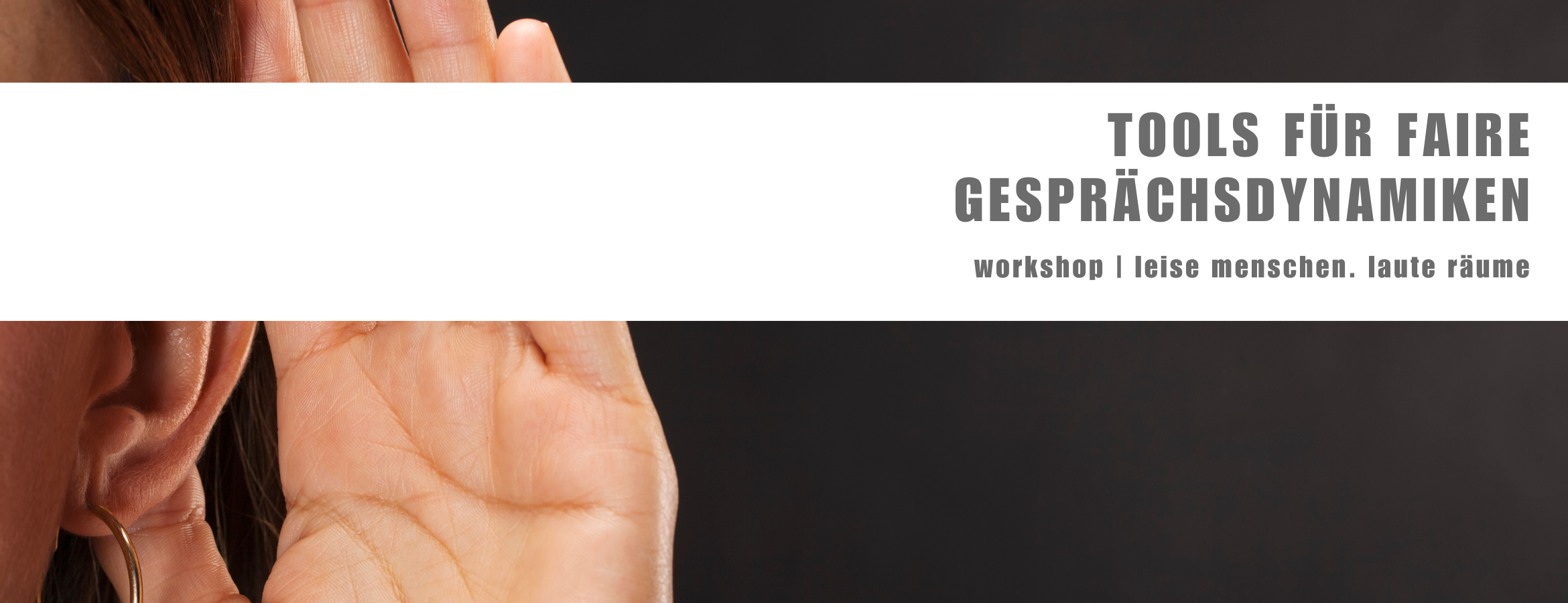 Workshop: Tools für faire Gesprächsdynamiken Workshop: Tools für faire Gesprächsdynamiken