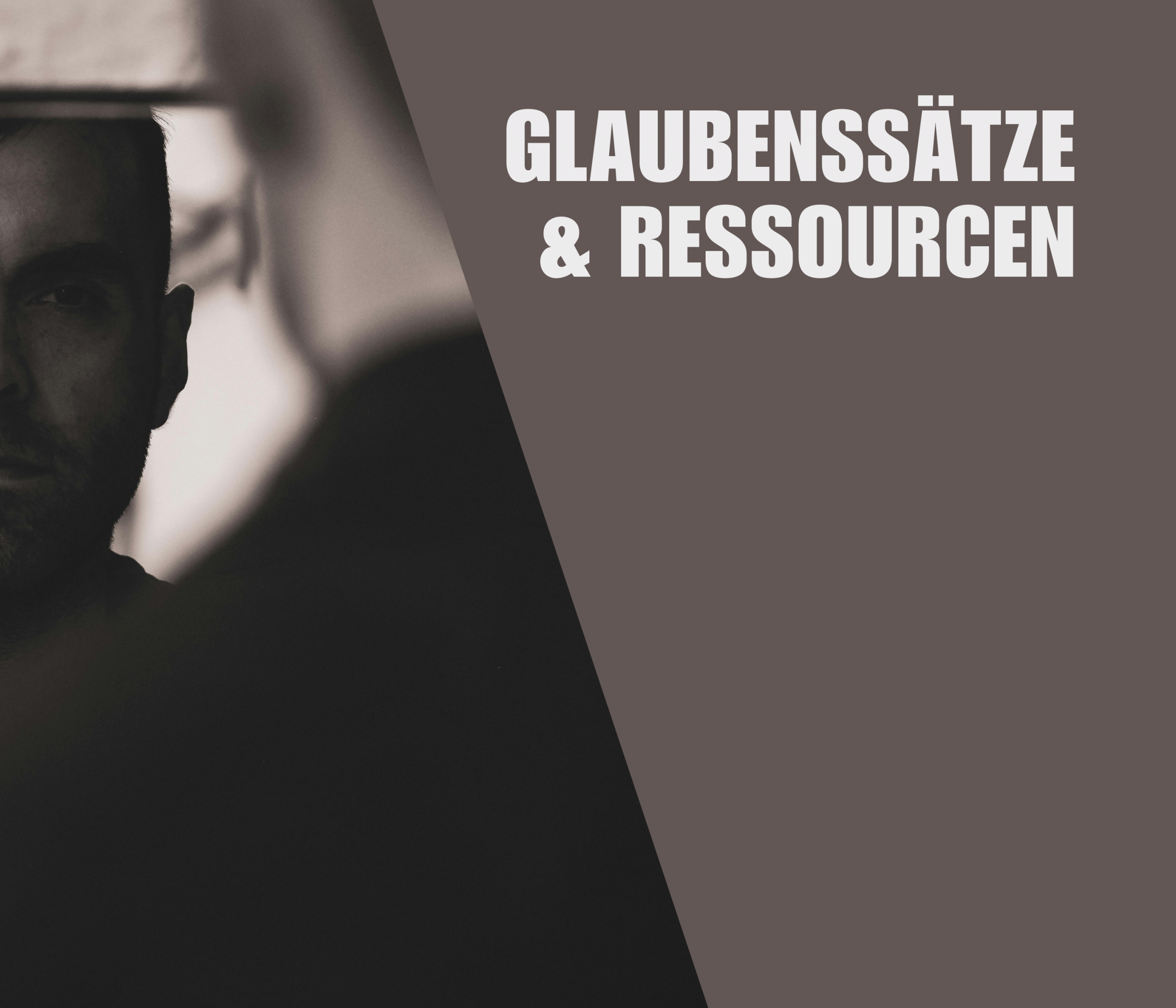 Glaubenssätze & Ressourcen